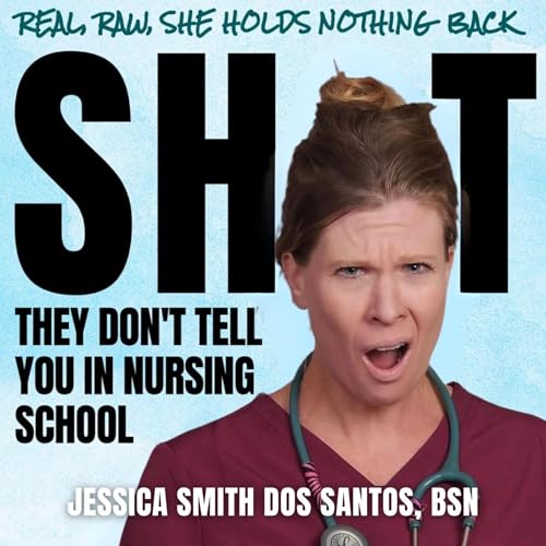 Cover of Sh*t They Don't Tell You in Nursing School