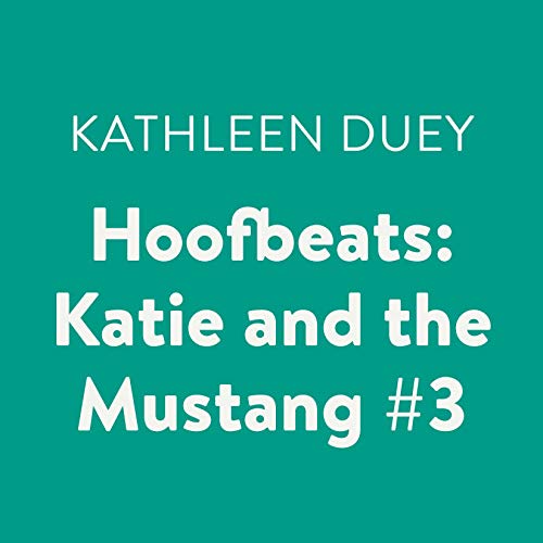 Cover of Hoofbeats: Katie and the Mustang #3