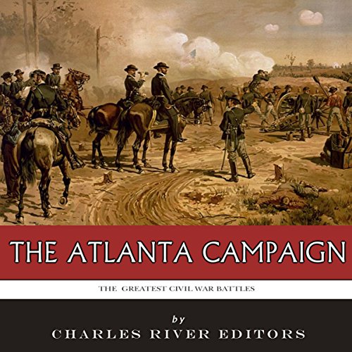 Cover of The Greatest Civil War Battles: The Atlanta Campaign