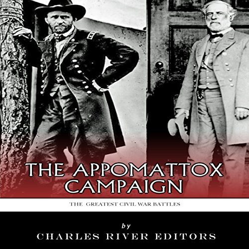 Cover of The Greatest Civil War Battles: The Appomattox Campaign