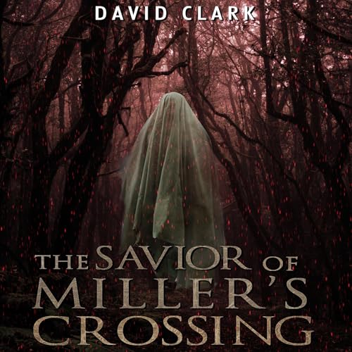 Cover of The Savior of Miller's Crossing