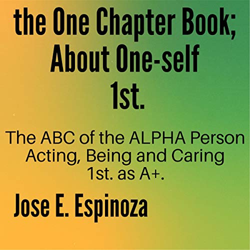 Cover of The One Chapter Book; About One-Self 1st