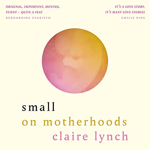 Cover of Small: On Motherhoods