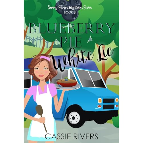 Cover of Blueberry Pie White Lie - A Cozy Mystery