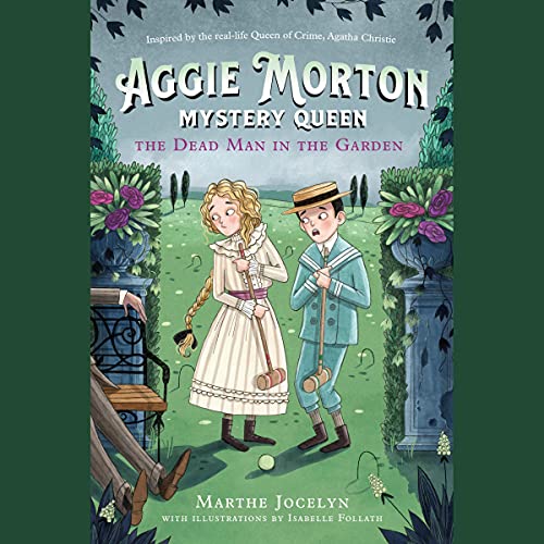 Cover of Aggie Morton, Mystery Queen: The Dead Man in the Garden