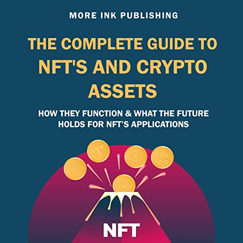 Cover of The Complete Guide to NFTs and Crypto Assets