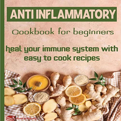 Cover of Anti-Inflammatory Cookbook for Beginners