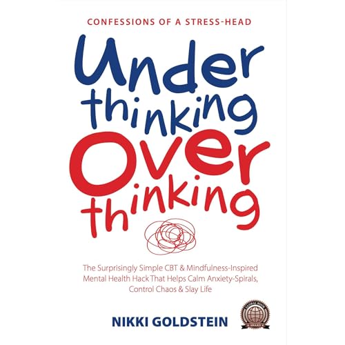 Cover of Underthinking Overthinking Confessions of A Stress Head