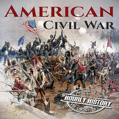 Cover of American Civil War: A History from Beginning to End