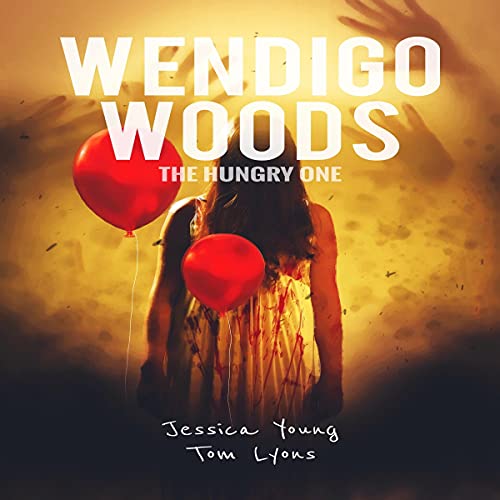 Cover of Wendigo Woods: The Hungry One
