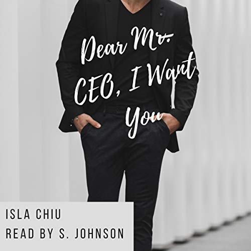 Cover of Dear Mr. CEO, I Want You