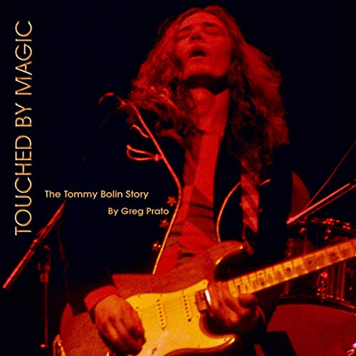 Cover of Touched by Magic: The Tommy Bolin Story