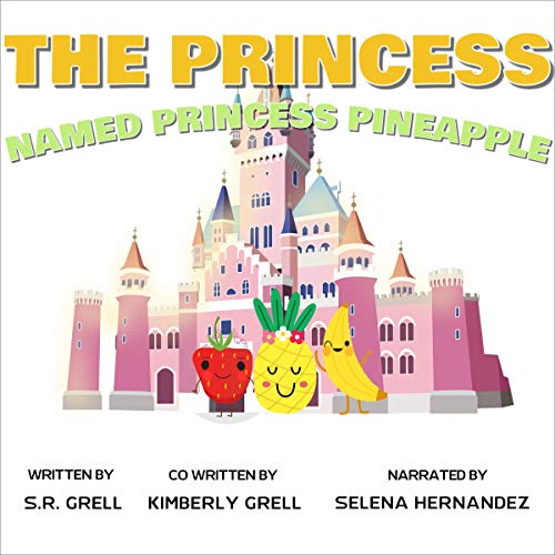 Cover of The Princess Named Princess Pineapple
