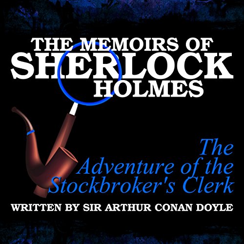 Cover of The Memoirs of Sherlock Holmes: The Adventure of the Stockbroker's Clerk
