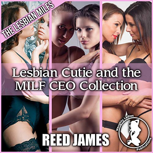 Cover of Lesbian Cutie and the MILF CEO Collection