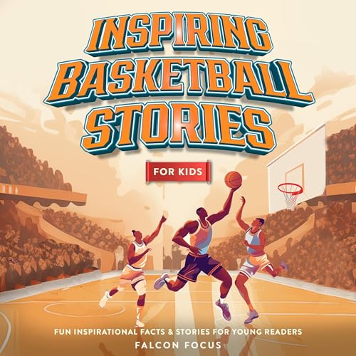 Cover of Inspiring Basketball Stories for Kids