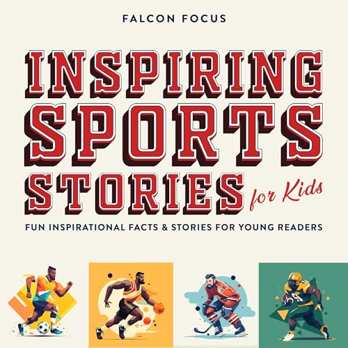 Cover of Inspiring Sports Stories for Kids
