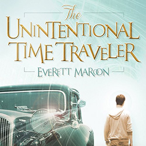 Cover of The Unintentional Time Traveler