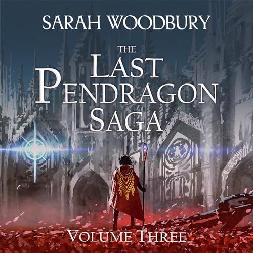 Cover of The Last Pendragon Saga, Volume 3