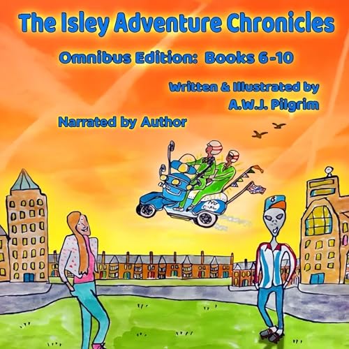 Cover of The Isley Adventure Chronicles Omnibus Edition, Books 6-10