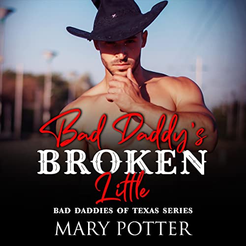 Cover of Bad Daddy's Broken Little