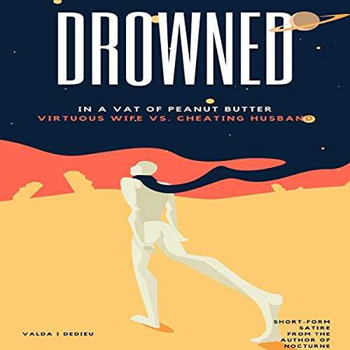 Cover of Drowned in a Vat of Peanut Butter...