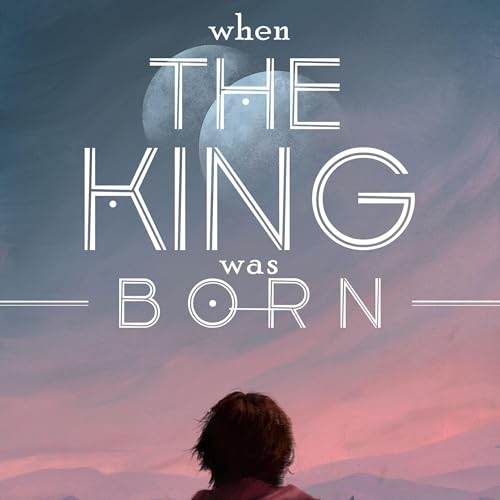 Cover of When the King Was Born