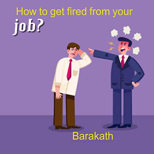 Cover of How to Get Fired from Your Job?