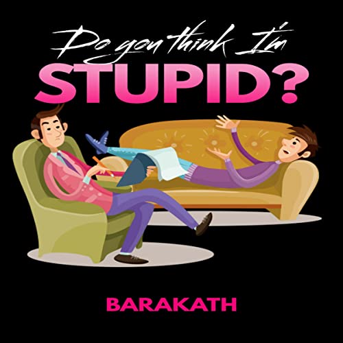 Cover of Do You Think Iâm Stupid?