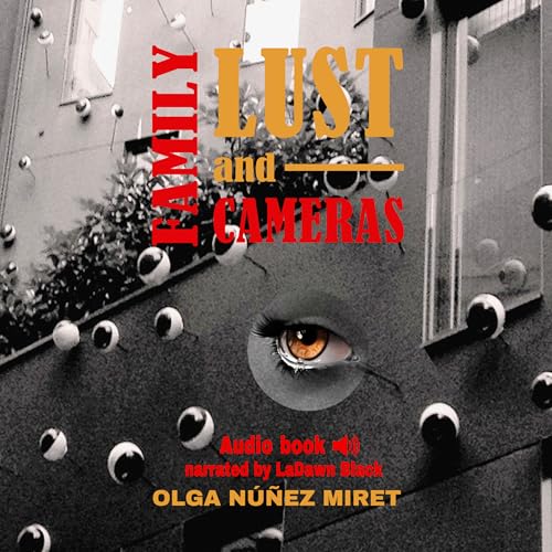 Cover of Family, Lust, and Cameras