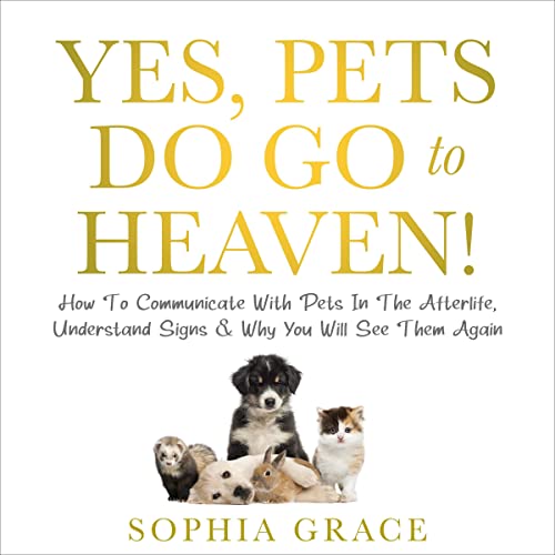 Cover of Yes, Pets Do Go to Heaven!