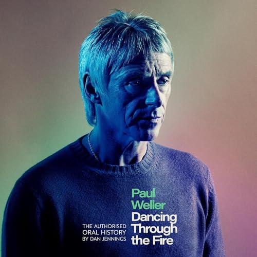Cover of Paul Weller: Dancing Through the Fire