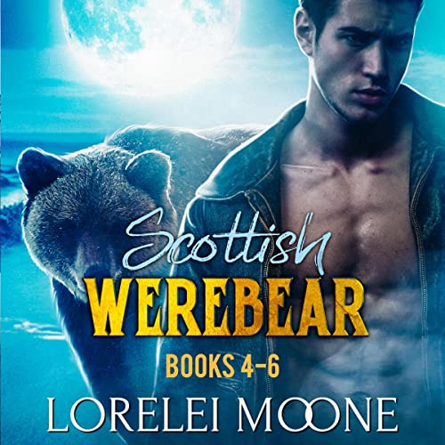 Cover of Scottish Werebear, Books 4-6
