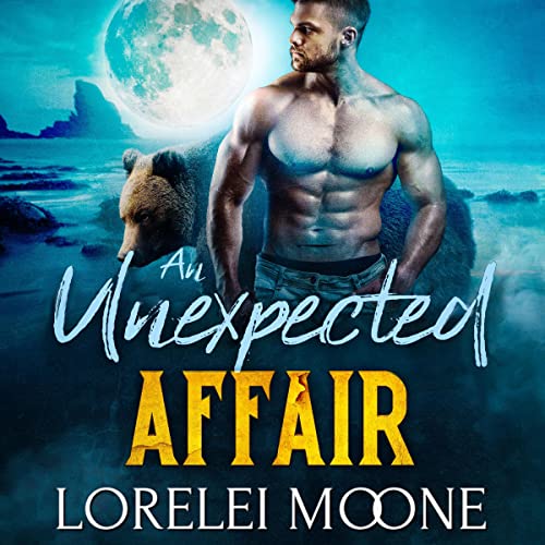 Cover of Scottish Werebear, Book 1: An Unexpected Affair