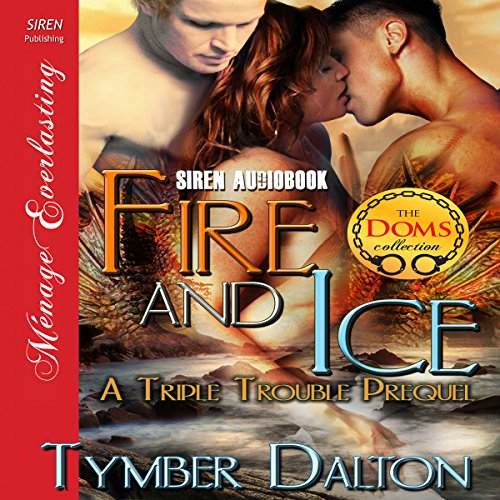 Cover of Fire and Ice: A Triple Trouble Prequel