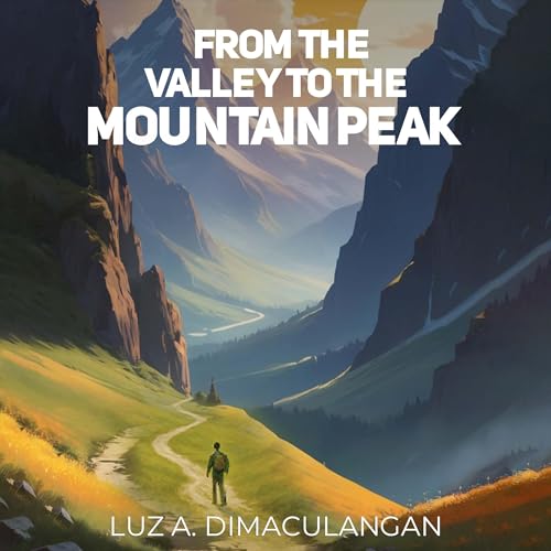 Cover of From the Valley to the Mountain Peak