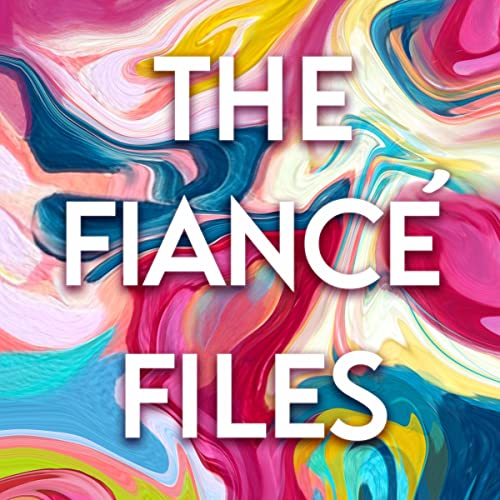 Cover of The Fiancé Files