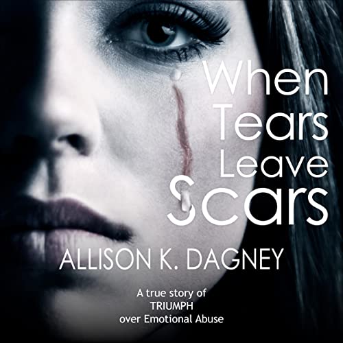 Cover of When Tears Leave Scars