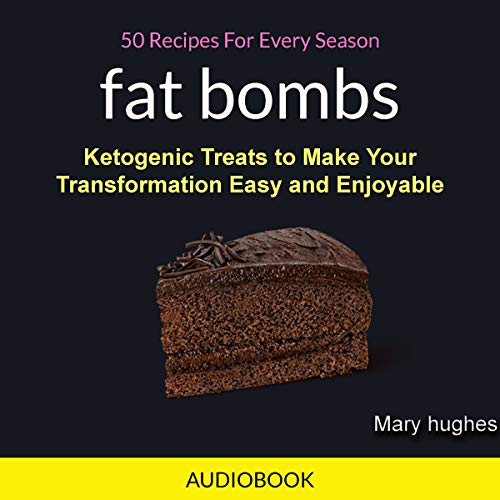 Cover of Fat Bombs: 50 Recipes for Every Season