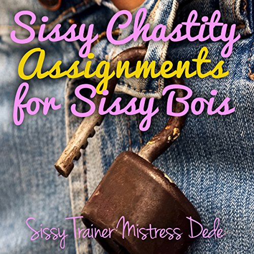 Cover of Sissy Chastity Assignments for Sissy Bois
