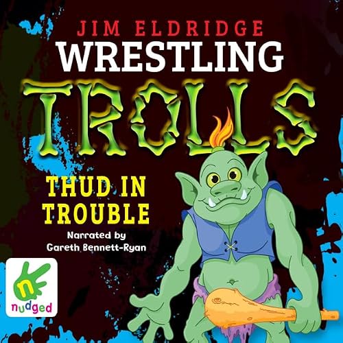 Cover of Thud in Trouble: Wrestling Trolls: Match Four