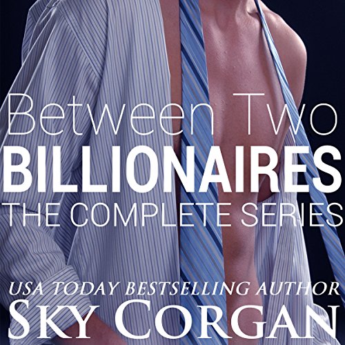 Cover of Between Two Billionaires: The Complete Series