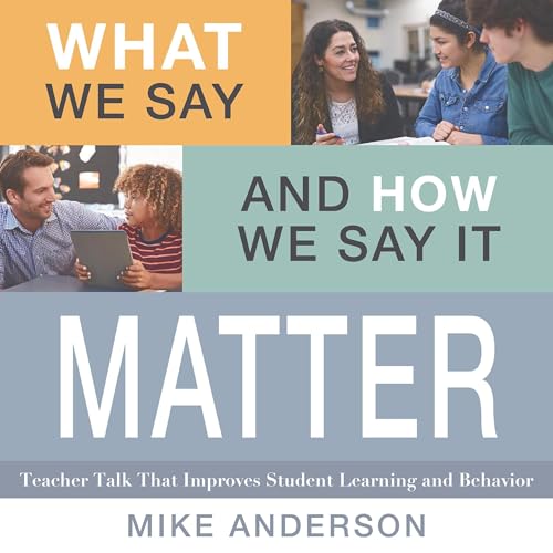 Cover of What We Say and How We Say It Matter