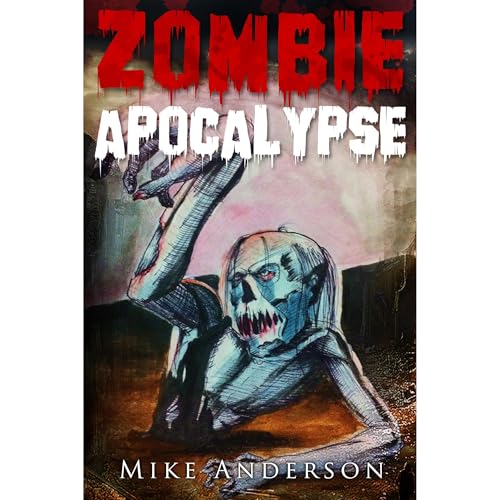Cover of Zombie Apocalypse: The Zombie Survival Guide (Your Manual For Survival Against the Undead, Flesh-Eaters, and the Walking Dead)