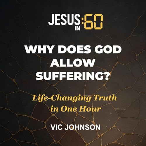 Cover of Jesus in 60: Why Does God Allow Suffering?