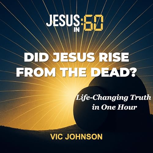 Cover of Jesus in 60: Did Jesus Rise from the Dead?