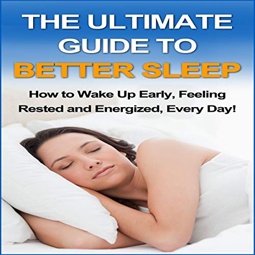 Cover of The Ultimate Guide to Better Sleep