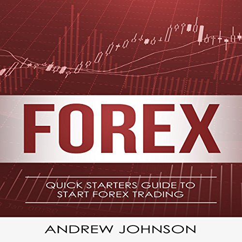 Cover of Forex: Quick Starters Guide to Forex Trading
