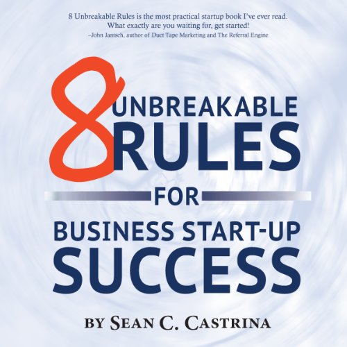 Cover of 8 Unbreakable Rules for Business Start-Up Success