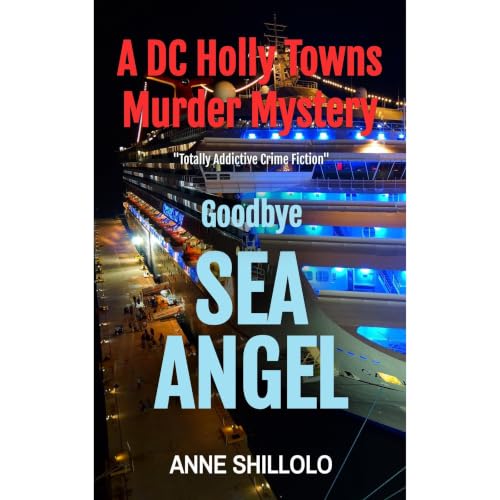 Cover of Goodbye Sea Angel: Totally Addictive Crime Fiction (A DC Holly Towns Murder Mystery)